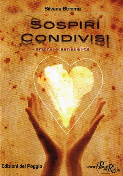 Sospiri condivisi. Amore e sensualità - Silvana Stremiz - copertina