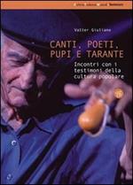 Canti, poeti, pupi e tarante. Incontri con i testimoni della cultura popolare. Con CD Audio