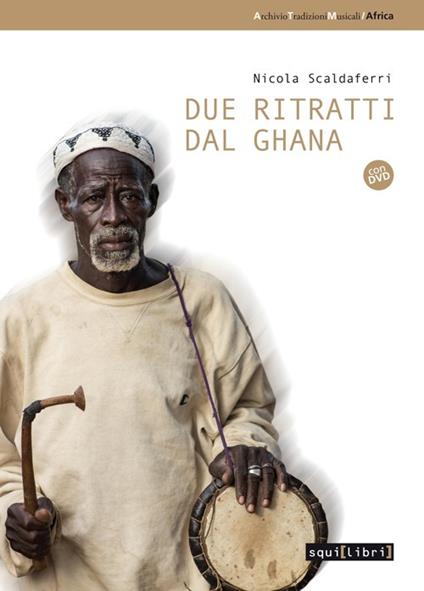 Due ritratti dal Ghana. Con DVD - Nicola Scaldaferri - copertina