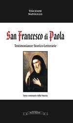San Francesco di Paola. Testimonianze storico-letterarie