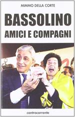 Bassolino, amici e compagni