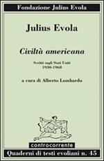 Civiltà americana. Scritti sugli Stati Uniti (1930-1968)