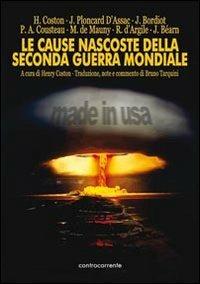 Le cause nascoste della seconda guerra mondiale - Henry Coston,Jacques Bordiot,René D'Argile - copertina