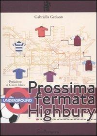 Prossima fermata Highbury - Gabriella Greison - copertina