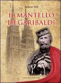Il mantello di Garibaldi - Luciano Radi - copertina