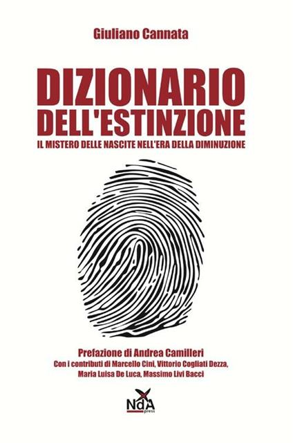 Dizionario dell'estinzione. Il mistero delle nascite nell'era della diminizione - Giuliano Cannata - copertina