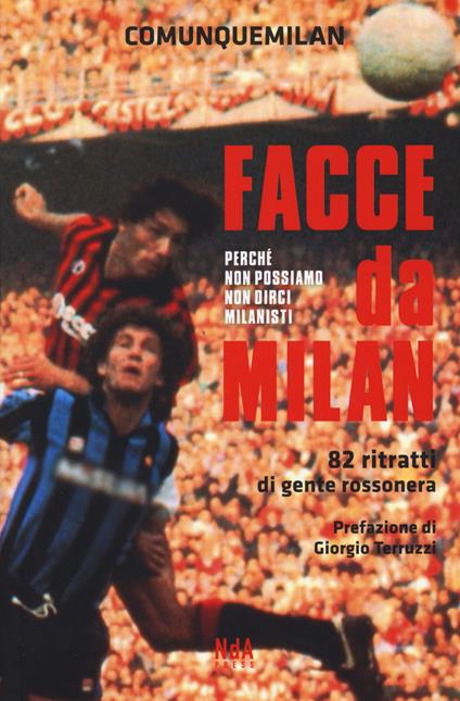 Facce da Milan. 82 ritratti di gente rossonera. Nuova ediz. - copertina