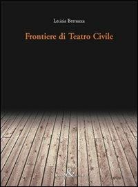 Frontiere di teatro civile - Letizia Bernazza - copertina