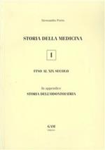 Storia della medicina fino al XIX secolo. In appendice storia dell'odontoiatria