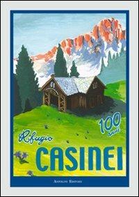 I cento anni del rifugio Casinei - Nicola Troggio - copertina