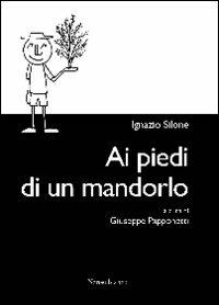 Ai piedi di un mandorlo - Ignazio Silone - copertina