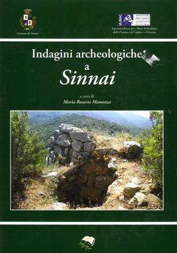 Indagine archeologica a Sinnai. Ediz. illustrata - Maria Rosaria Manunza - copertina