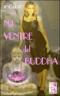 Nel ventre del Buddha - Jeno Rejto - copertina