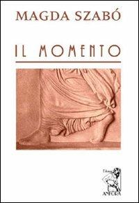 Il momento - Magda Szabò - copertina