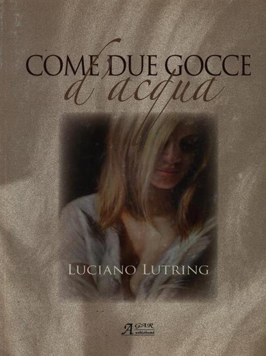 Come due gocce d'acqua - Luciano Lutring - 2