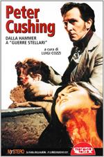 Peter Cushing. Dalla Hammer a Guerre stellari