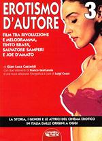 Il cinema erotico italiano dalle origini a oggi. Vol. 3: Erotismo d'autore, film tra rivoluzione e melodramma, Tinto Brass, Salvatore Samperi e Joe D'Amato