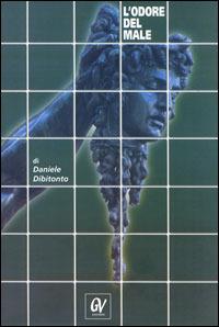 L' odore del male - Daniele Dibitonto - copertina