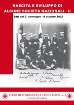 Nascita e sviluppo di alcune società nazionali. Atti del 2° Convegno (8 ottobre 2022). Vol. 2