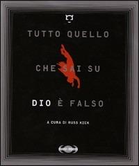 Tutto quello che sai su Dio è falso - copertina