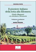 Il pioniere italiano della lotta alla fillossera. Giulio Magnani e la viticoltura a Montecarlo