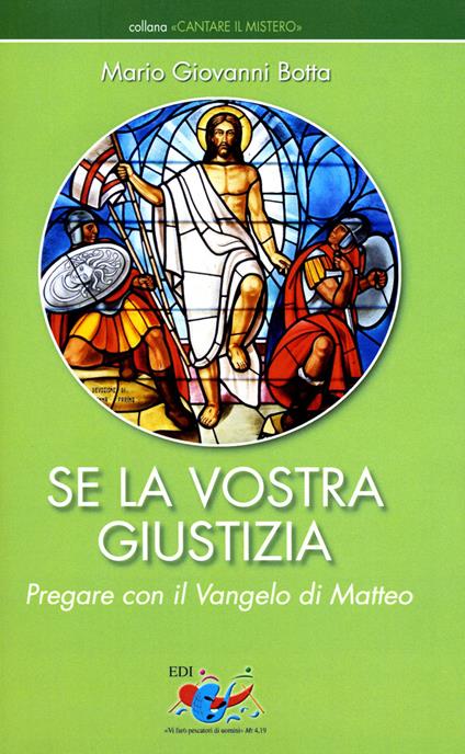 Se la vostra giustizia. Pregare con il Vangelo di Matteo - Mario Giovanni Botta - copertina