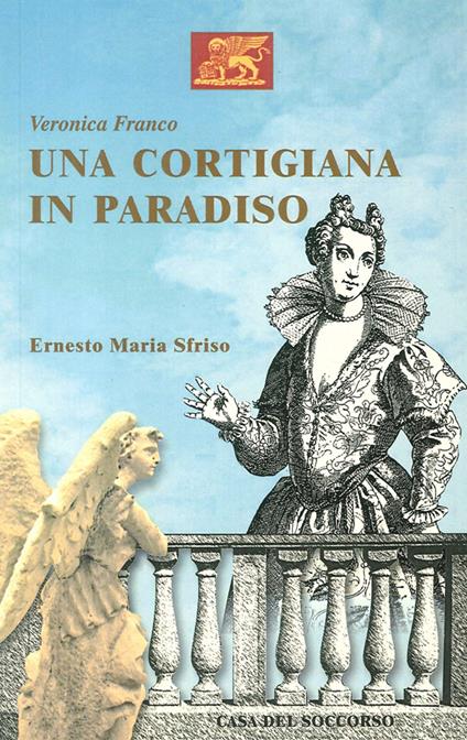 Una cortigiana in paradiso - Ernesto Maria Sfriso - copertina