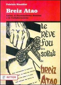 Breiz Atao. Lainé, il nazionalismo bretone e la collaborazione - Fabrizio Rinaldini - copertina