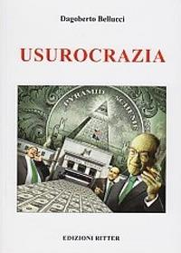 Usurocrazia - Dagoberto Bellucci - copertina