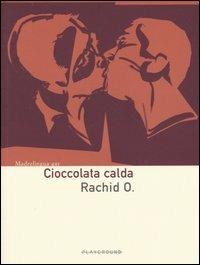 Cioccolata calda - Rachid O. - copertina