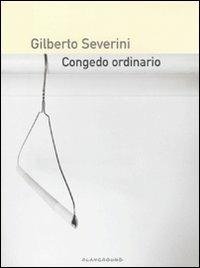 Congedo ordinario - Gilberto Severini - copertina