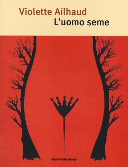 L' uomo seme - Violette Ailhaud - copertina