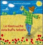 Le filastrocche della buffa fattoria. Ediz. illustrata