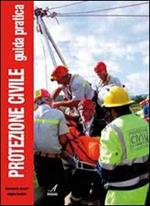 Protezione civile. Guida pratica