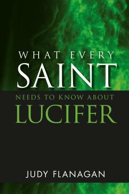 What every saint needs to know about lucifer - Judy Flanagan - copertina