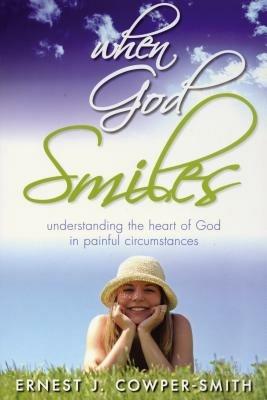 When God smile. Understanding the heart of God in painful circumstances - Ernest Cowper-Smith - copertina