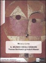 Il museo degli errori. Thomas Bernhard e gli antichi Maestri