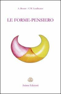 Le forme-pensiero - Annie Besant,Charles W. Leadbeater - copertina