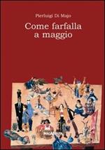 Come farfalla a maggio