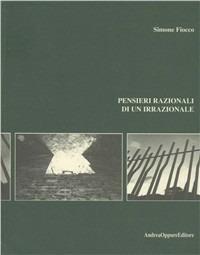 Pensieri razionali di un irrazionale - Simone Fiocco - copertina