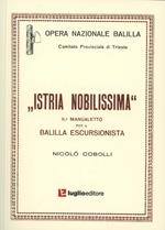 Istria nobilissima. Manualetto per il balilla escursionista