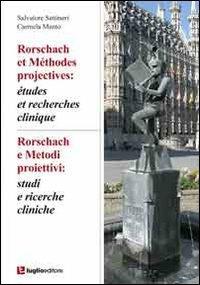 Rorschach e metodi proiettivi. Studi e ricerche cliniche - Salvatore Settineri,Carmela Mento - copertina