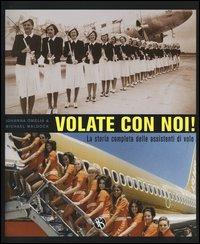 Volate con noi! La storia completa delle assistenti di volo - Johanna Omelia,Michael Waldock - 6