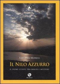 Il Nilo azzurro. Il fiume etiope tra magia e mistero - Virginia Morell - copertina