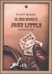 Il mio nome è John Little - Elliott Murphy - copertina