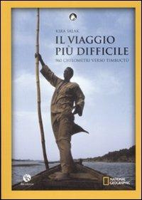 Il viaggio più difficile. 90 chilometri verso Timbuctù - Kira Salak - copertina