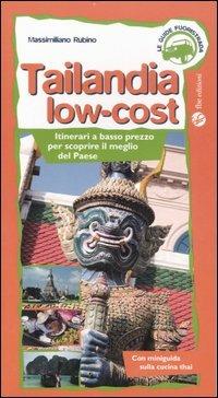Tailandia low-cost. Itinerari a basso prezzo per scoprire il meglio del paese - Massimiliano Rubino - copertina