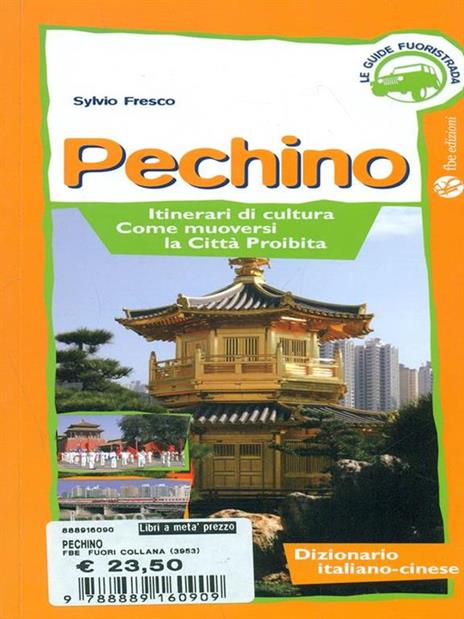 Pechino. Itinerari di cultura, come muoversi, la Città Proibita - Sylvio Fresco - 6