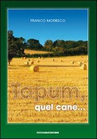 Tapum... quel cane - Franco Moresco - copertina