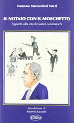 Il notaio con il moschetto. Appunti sulla vita di Gianni Ginanneschi